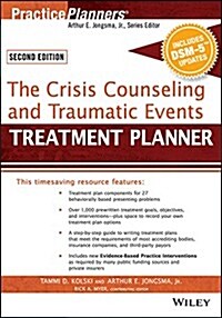 The Crisis Counseling and Traumatic Events Treatment Planner, with Dsm-5 Updates, 2nd Edition (Paperback, 2, Revised)