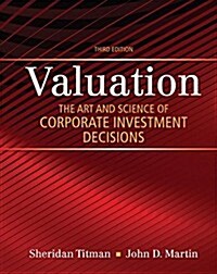 Valuation: The Art and Science of Corporate Investment Decisions (Hardcover, 3, Revised)