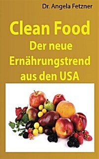 Clean Food (Paperback)