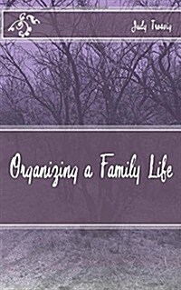 Organizing a Family Life (Paperback)