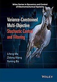 Variance-constrained Multi-objective Stochastic Control and Filtering (Hardcover)