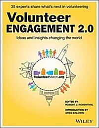 Volunteer Engagement 2.0: Ideas and Insights Changing the World (Paperback)