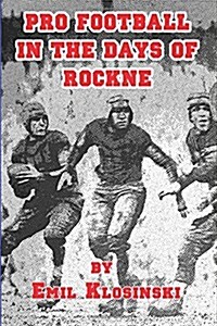 Pro Football in the Days of Rockne (Paperback)