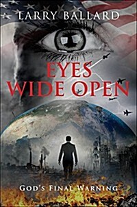 Eyes Wide Open: Gods Final Warning (Paperback)