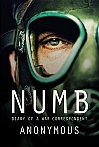 Numb: Diary of a War Correspondent (Paperback)