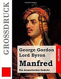 Manfred (Gro?ruck): Ein dramatisches Gedicht (Paperback)