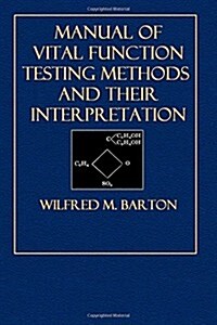 Manual of Vital Function Testing Methods and Their Interpretation (Paperback)