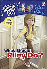 What Should Riley Do? (Disney/Pixar Inside Out) (Paperback)