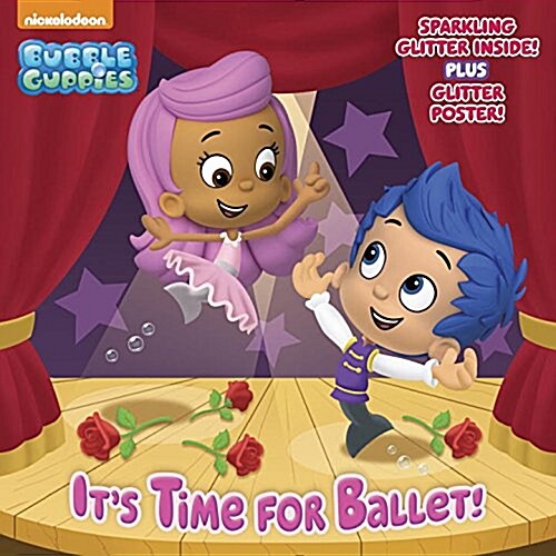 Its Time for Ballet! (Bubble Guppies) (Paperback)