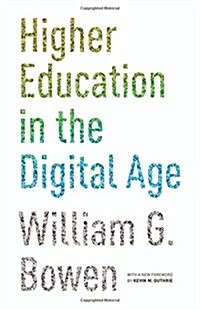 Higher Education in the Digital Age: Updated Edition (Paperback, Revised)