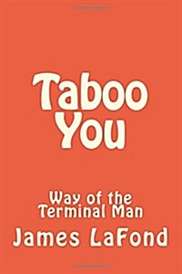 Taboo You: Way of the Terminal Man (Paperback)