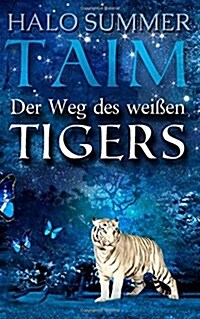 Taim - Der Weg Des Wei?n Tigers (Paperback)