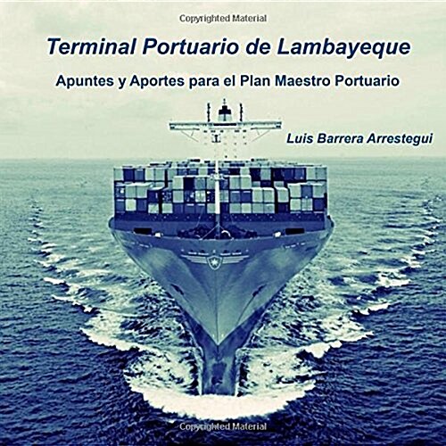 Terminal Portuario de Lambayeque: Apuntes y Aportes Para El Plan Maestro Portuario (Paperback)