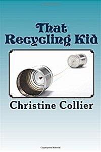 That Recycling Kid (Paperback)