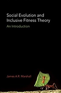 Social Evolution and Inclusive Fitness Theory: An Introduction (Hardcover)