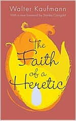 The Faith of a Heretic: Updated Edition (Paperback, Revised)