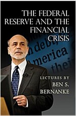 The Federal Reserve and the Financial Crisis (Paperback)