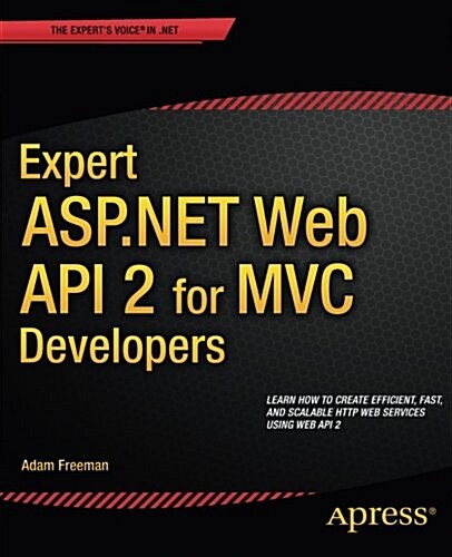Expert Asp.net Web Api 2 for Mvc Developers (Paperback)