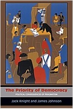 The Priority of Democracy: Political Consequences of Pragmatism (Paperback)