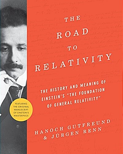 [중고] The Road to Relativity: The History and Meaning of Einsteins the Foundation of General Relativity, Featuring the Original Manuscript of Einst (Hardcover)