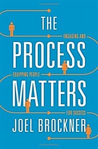 [중고] The Process Matters: Engaging and Equipping People for Success (Hardcover)