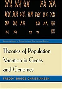 Theories of Population Variation in Genes and Genomes (Paperback)