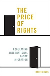 The Price of Rights: Regulating International Labor Migration (Paperback)