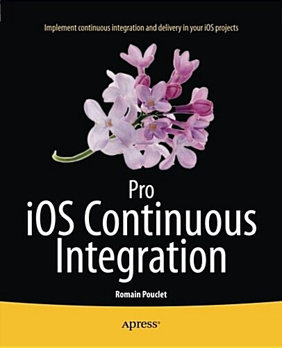 Pro Ios Continuous Integration (Paperback)