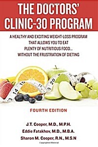 The Doctors Clinic 30 Program: A Sensible Approach to Losing Weight and Keeping It Off (Paperback)