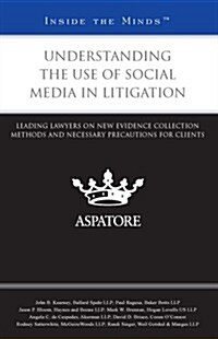 Understanding the Use of Social Media in Litigation (Paperback)