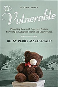 The Vulnerable--A True Story (Paperback)