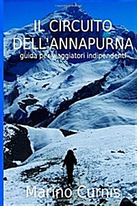 Il Circuito Dellannapurna: Guida Per Viaggiatori Indipendenti (Paperback)