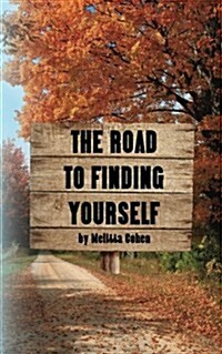 The Road to Finding Yourself (Paperback)