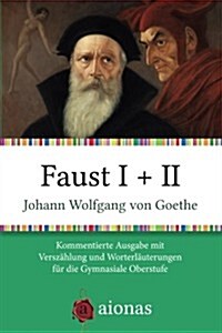 Faust I + II: Kommentierte Ausgabe Mit Versz (Paperback)