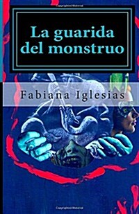 La Guarida del Monstruo: Historias de Misterio y Terror (Paperback)