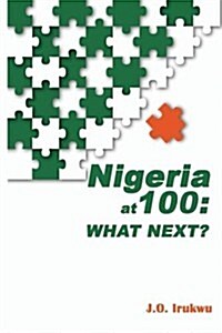 Nigeria at 100: What Next? (Paperback)