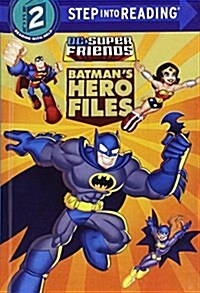 Batmans Hero Files (DC Super Friends) (Prebound)
