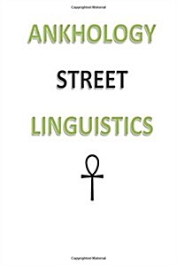 Ankhology Street Linguistics (Paperback)