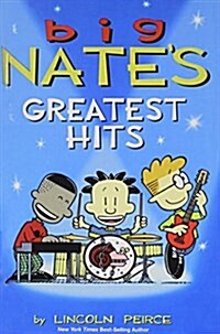 Big Nates Greatest Hits (Prebound, Bound for Schoo)