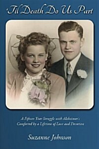 Til Death Do Us Part: A Story of a Lifetime of Devotion (Paperback)