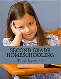 Second Grade Homeschooling: (Math, Science and Social Science Lessons, Activities, and Questions) (Paperback)