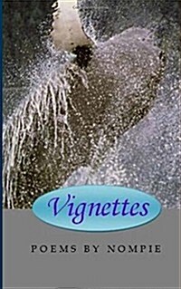 Vignettes: Poems by Nompie (Paperback)