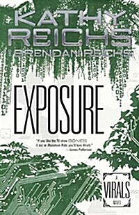 Exposure: A Virals Novel (Prebound, Bound for Schoo)
