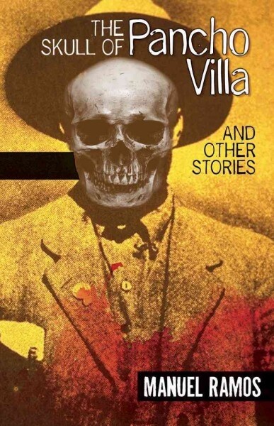 The Skull of Pancho Villa and Other Stories (Paperback)