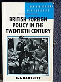 British Foreign Policy in the Twentieth Century (Paperback, 1989)