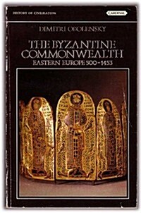 The Byzantine Commonwealth: Eastern Europe: 500-1453 (Paperback, New Ed)