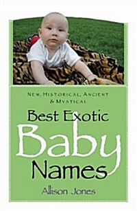 Best Exotic Baby Names (Paperback)