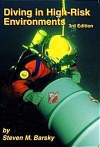 Diving in High Risk Environments (Paperback, 3rd, Revised)