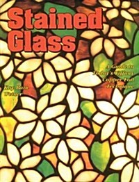 Stained Glass: A Guide to Todays Tiffany Copper Foil Technique (Paperback)
