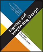 Signage and Wayfinding Design: A Complete Guide to Creating Environmental Graphic Design Systems (Hardcover, 2, Revised)
